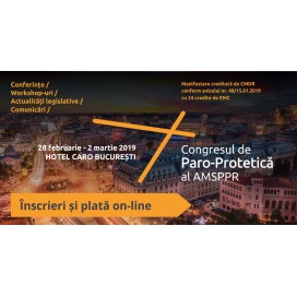 Congresul de paro-protetică al AMSPPR 28 febr - 2 martie 2019
