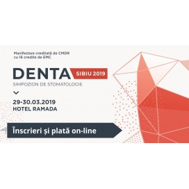 Simpozionul Denta Sibiu, 29-30.03.2019