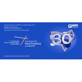 Congresul de paro-protetica al AMSPPR. 7 - 9 martie 2024